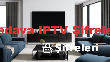 Bedava IPTV Şifreleri