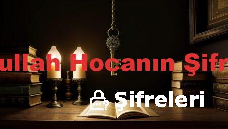 Fethullah Hocanın Şifreleri