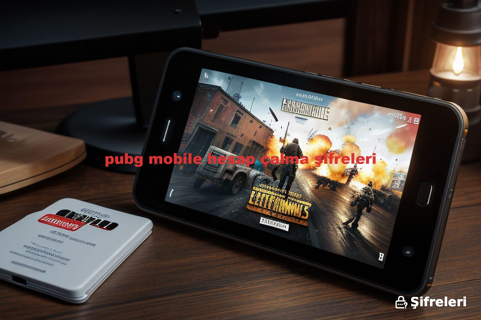 pubg mobile hesap çalma şifreleri