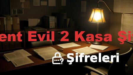 Resident Evil 2 Kasa Şifreleri